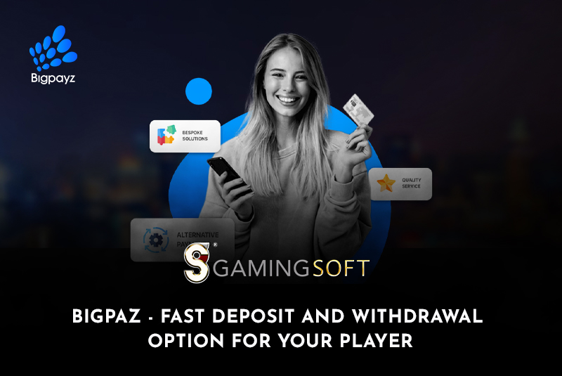 Bigpaz – Fastest Deposit and Withdrawal India Payment Solution for Your Player