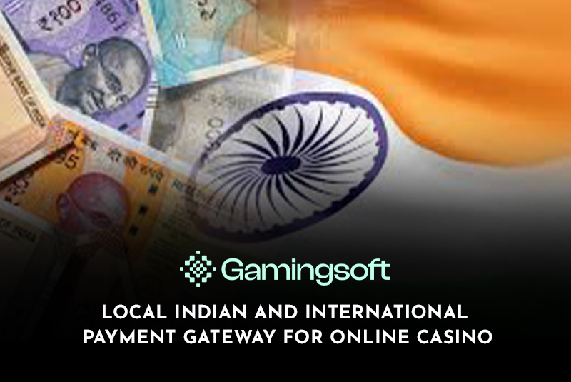 Navigating Local Indian and International Payment Gateways for Online Casinos