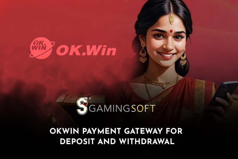 OkWin Parterned with Gamingsoft Payment Gateway for Deposit and Withdrawal